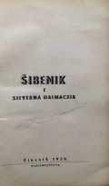 Šibenik i sjeverna Dalmacija. 100 novinskih reportaža g 1939.